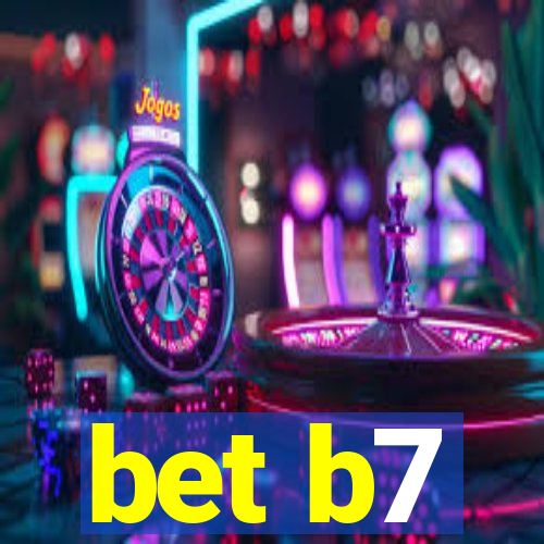 bet b7